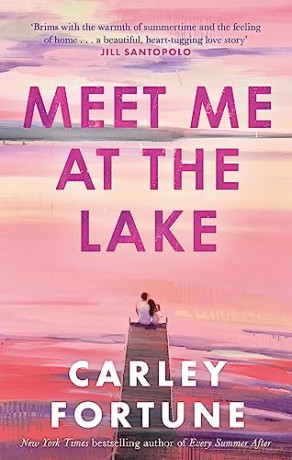 Meet Me At The Lake - Carley Fortune [KSIĄŻKA]