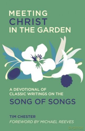 Meeting Christ In The Garden - Tim Chester [KSIĄŻKA]