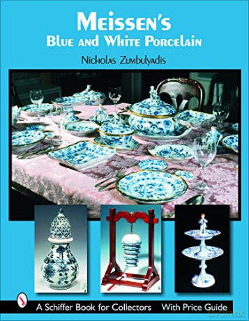 Meissen S Blue And White Porcelain - Nicholas Zumbulyadis [KSIĄŻKA]