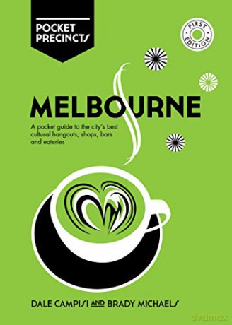 Melbourne Pocket Precincts - Dale Campisi [KSIĄŻKA]
