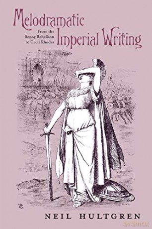 Melodramatic Imperial Writing - Neil Hultgren [KSIĄŻKA]