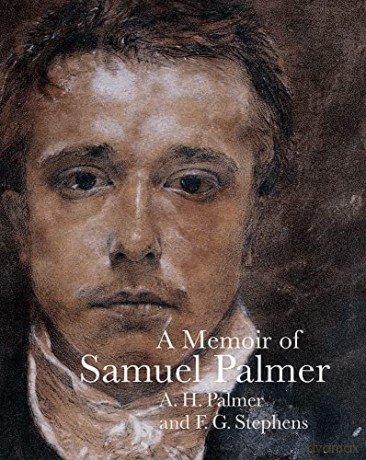 Memoir Of Samuel Palmer - A. H. Palmer F. G. [KSIĄŻKA]