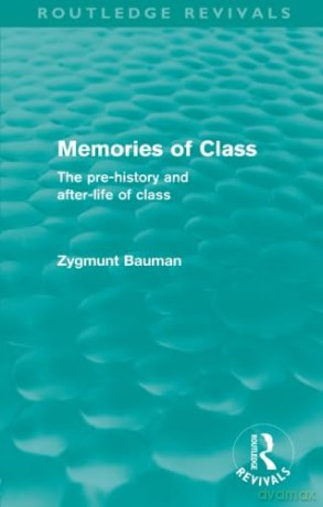 Memories Of Class Routledge Revivals - Zygmunt Bauman [KSIĄŻKA]