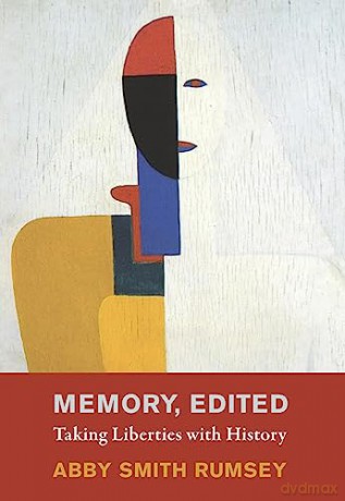 Memory Edited Taking Liberties/History - Abby Smith Rumsey [KSIĄŻKA]