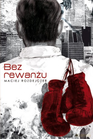 Bez Rewanżu - M. Rozdejczer [KSIĄŻKA]