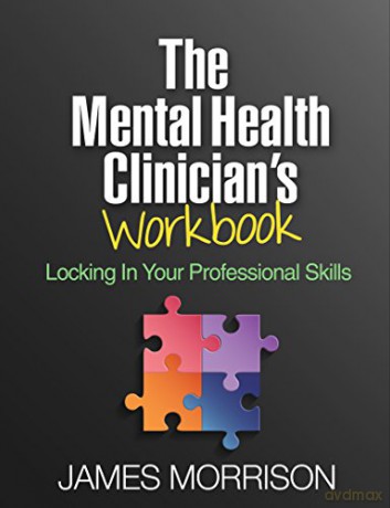 Mental Health Clinicians Workbook - James Morrison [KSIĄŻKA]