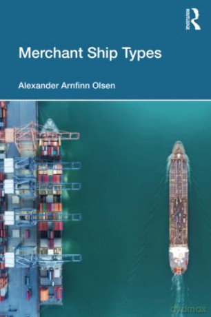 Merchant Ship Types - Alexander Arn Olsen [KSIĄŻKA]