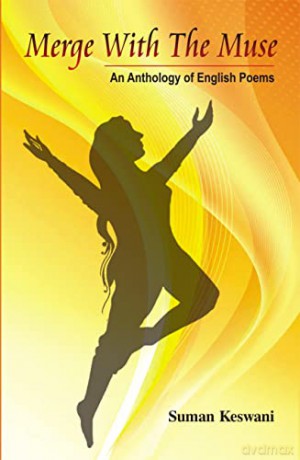 Merge With The Muse An Anthology Of Engl - Dr. Suman Keswani [KSIĄŻKA]