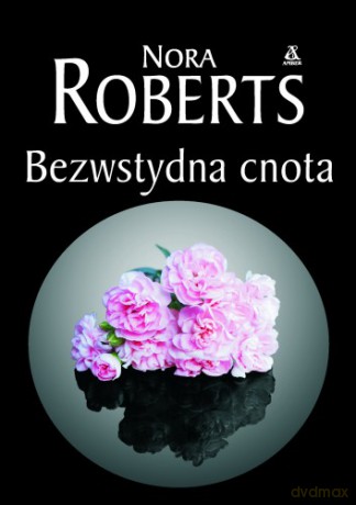 Bezwstydna Cnota - Roberts [KSIĄŻKA]