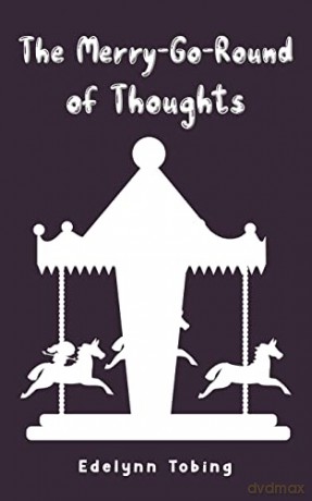 Merrygoround Of Thoughts - Edelynn Tobing [KSIĄŻKA]