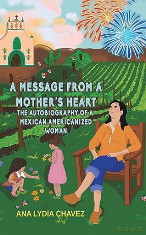 Message From A Mothers Heart - Ana Lydia Chavez [KSIĄŻKA]