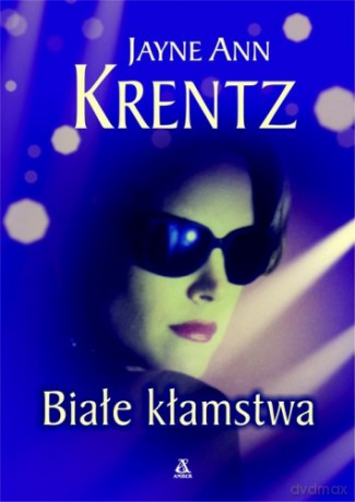 Białe Kłamstwa - Krentz Jayne [KSIĄŻKA]