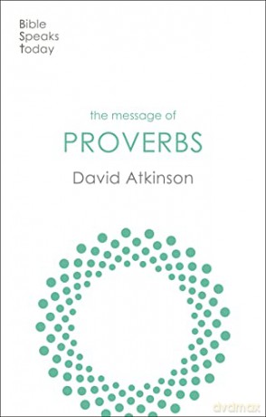 Message Of Proverbs - David Atkinson [KSIĄŻKA]