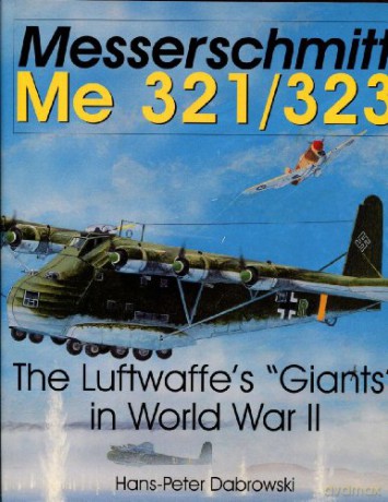 Messerschmitt Me 321323 - Hans Pete Dabrowski [KSIĄŻKA]