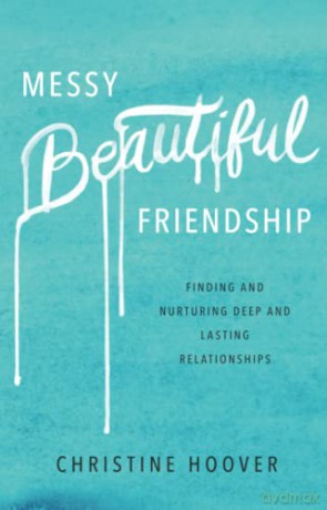 Messy Beautiful Friendship - Hoover Christine [KSIĄŻKA]