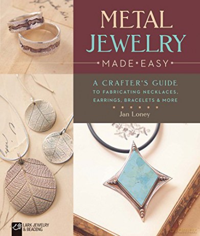 Metal Jewelry Made Easy - Jan Loney [KSIĄŻKA]