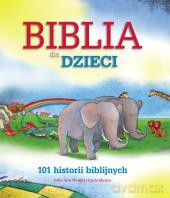 Biblia Dla Dzieci. 101 Historii Biblijnych [KSIĄŻKA]