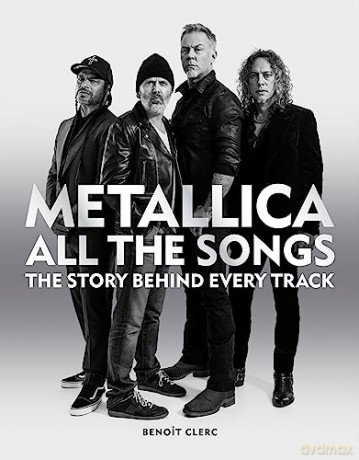 Metallica All The Songs - Benoit Clerc [KSIĄŻKA]