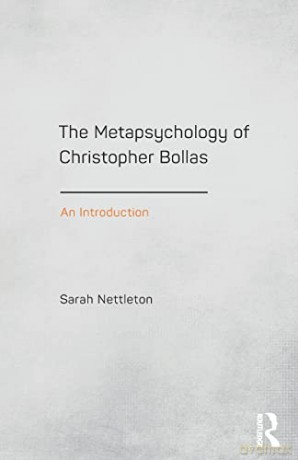Metapsychology Of Christopher Bollas - Sarah Nettleton [KSIĄŻKA]
