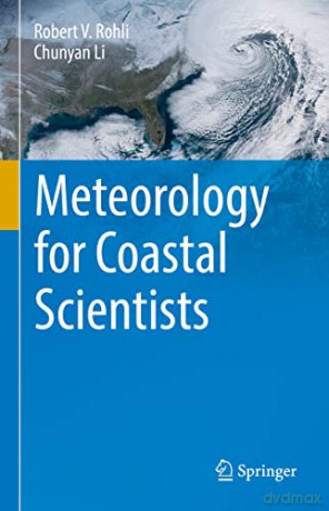 Meteorology For Coastal Scientists - Robert V. Rohli [KSIĄŻKA]