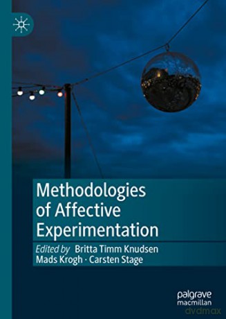 Methodologies Of Affective Experimentat - Timm Knudsen Britta [KSIĄŻKA]