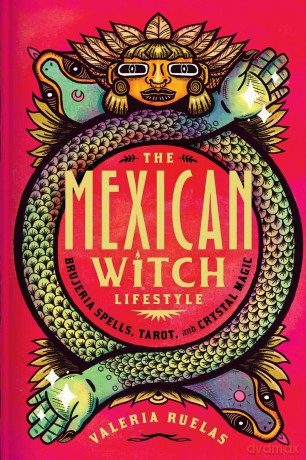 Mexican Witch Lifestyle - Valeria Ruelas [KSIĄŻKA]