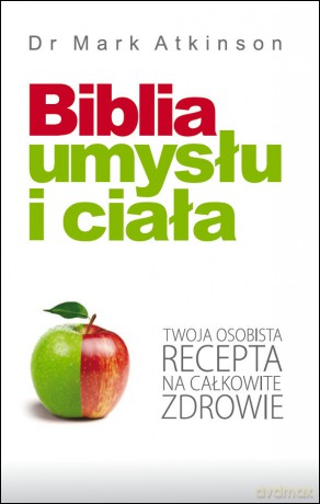 Biblia Umysłu i Ciała - Atkinson Mark [KSIĄŻKA]
