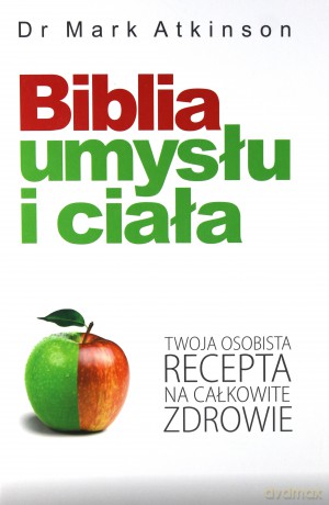 Biblia Umysłu i Ciała - Atkinson Mark [KSIĄŻKA]
