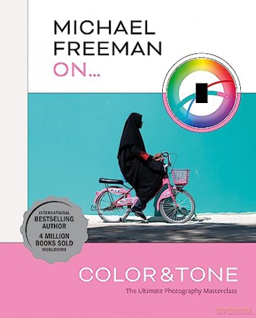 Michael Freeman On Colour Tone - Michael Freeman [KSIĄŻKA]
