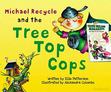 Michael Recycle And The Tree Top Cops - Patterson [KSIĄŻKA]