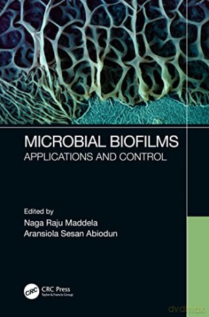 Microbial Biofilms - Naga Raju Maddela [KSIĄŻKA]