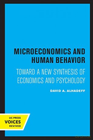 Microeconomics And Human Behavior - David A Alhadeff [KSIĄŻKA]
