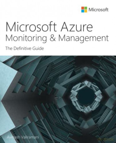 Microsoft Azure Monitoring Management - Avinash Valiramani [KSIĄŻKA]