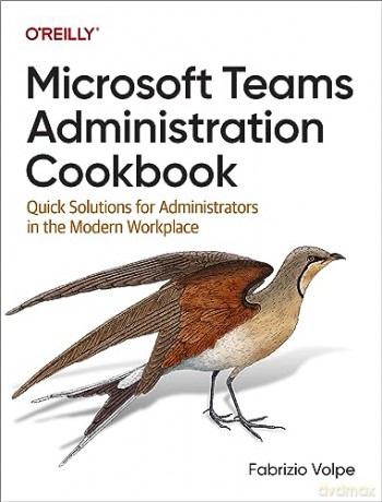 Microsoft Teams Administration Cookbook - Fabrizio Volpe [KSIĄŻKA]