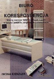 Biuro i Korespondencja [KSIĄŻKA]