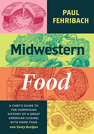 Midwestern Food - Paul Fehribach [KSIĄŻKA]