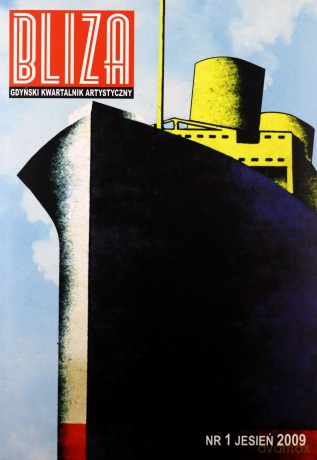 Bliza. Nr 1 Jesień 2009. Gdyński Kwartalnik Artystyczny [KSIĄŻKA]