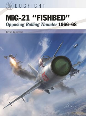 Mig 21 Fishbed - Istvan Toperczer [KSIĄŻKA]