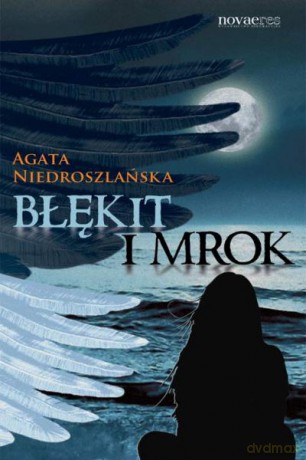 Błękit i Mrok - Niedroszlańska [KSIĄŻKA]