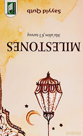 Milestones - Sayyid Qutb [KSIĄŻKA]