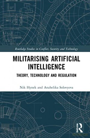 Militarising Artificial Intelligence - Nik Hynek [KSIĄŻKA]