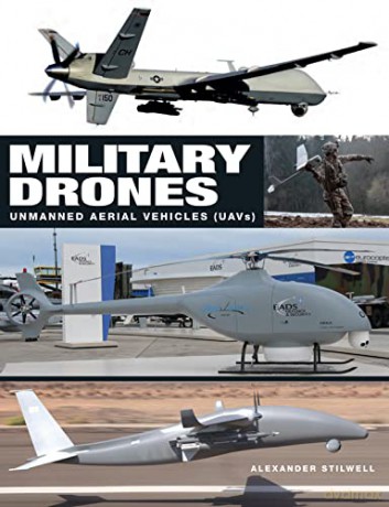 Military Drones Unmanned Aerial Vehicles - Alexander Stilwell [KSIĄŻKA]