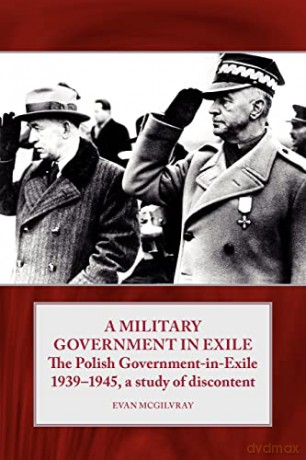 Military Government In Exile - E Mcgilvray [KSIĄŻKA]