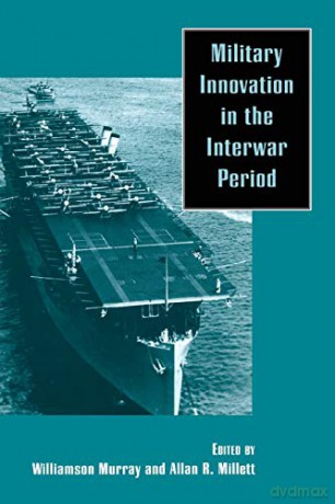 Military Innovation In The Interwar Peri - Williamson Murray [KSIĄŻKA]