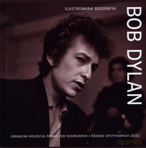 Bob Dylan ilustrowana Biografia [KSIĄŻKA]