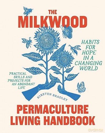 Milkwood Permaculture Living - Bradley Kirsten [KSIĄŻKA]