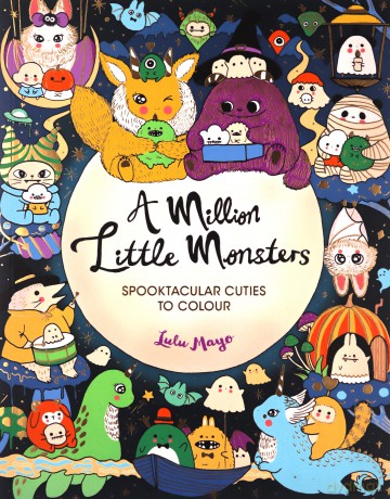 Million Little Monsters Colouring Book - Lulu Mayo [KSIĄŻKA]