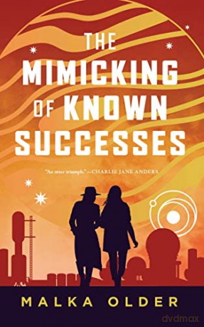 Mimicking Of Known Successes - Malka Older [KSIĄŻKA]