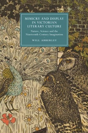 Mimicry And Display In Victorian Litera - Abberley Will [KSIĄŻKA]