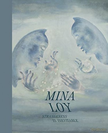 Mina Loy: Strangeness Is Inevitable - Mina Loy [KSIĄŻKA]